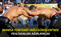 Manisa, Yuntdağı Yağlı Güreşleri’nde Pehlivanları Ağırlayacak