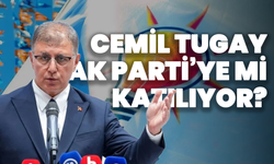 Cemil Tugay AK Parti'ye mi katılıyor?