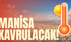 Manisa Kavrulacak! Termometreler 39 Dereceyi Gösterecek