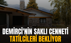 Demirci'nin Saklı Cenneti Tatilcileri Bekliyor