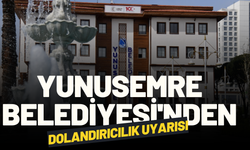 Yunusemre Belediyesi'nden Dolandırıcılık Uyarısı