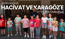 Şehzadeler'de Hacivat ve Karagöz'e Ay-Yıldızlı Dokunuş