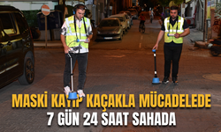 MASKİ, Kayıp Kaçakla Mücadelede 7 Gün 24 Saat Sahada