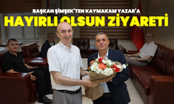 Başkan Şimşek’ten Kaymakam Yazar’a Hayırlı Olsun Ziyareti