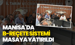 Manisa'da B-Reçete Sistemi Masaya Yatırıldı