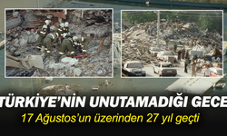17 Ağustos depreminin üzerinden 27 yıl geçti: Acısı hala hafızalarda