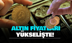 Altın Fiyatları Yükselişte! Gram Altın 6 Bin 574 Liraya Çıktı