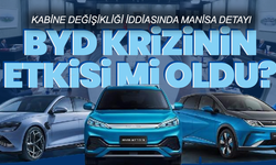 Kabine değişikliği iddiasında Manisa detayı: BYD krizinin etkisi mi oldu?