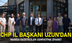 CHP İl Başkanı Uzun'dan Manisa Gazeteciler Cemiyeti'ne Ziyaret