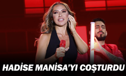Hadise Manisa’yı coşturdu