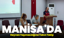 Manisa'da Hayvan Taşımacılığına Yakın Takip
