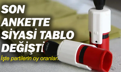 Son ankette siyasi tablo değişti: İşte partilerin oy oranları