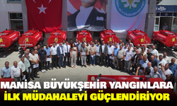 Manisa Büyükşehir Yangınlara İlk Müdahaleyi Güçlendiriyor