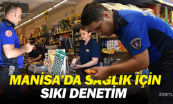 Manisa’da Sağlık İçin Sıkı Denetim