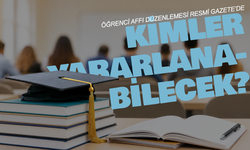 Öğrenci affı düzenlemesi Resmi Gazete’de: Kimler yararlanabilecek?