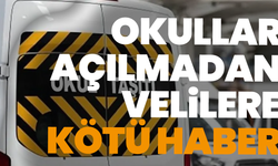 Okullar açılmadan velilere kötü haber: Servis ücretlerine zam