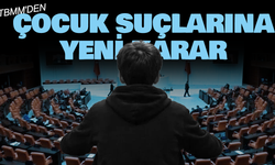 TBMM'de Suça Sürüklenen Çocuklara İlişkin Teklifin İlk 2 Maddesi Kabul Edildi