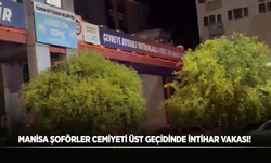 Manisa Şoförler Cemiyeti Üst Geçidinde İntihar Vakası!