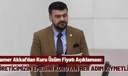 Tamer Akkal’dan Kuru Üzüm Fiyatı Açıklaması: “Üreticimizin Emeğini Koruyan Her Adım Kıymetli”