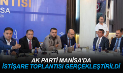 AK Parti Manisa'da istişare toplantısı gerçekleştirildi