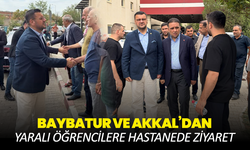 Baybatur ve Akkal’dan yaralı öğrencilere hastanede ziyaret