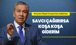 Arınç’tan Gökçek Soruşturması Açıklaması: “Savcı Çağırırsa Koşa Koşa Giderim”