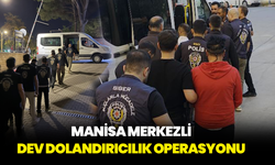 Manisa merkezli dev dolandırıcılık operasyonu: 16 tutuklama