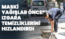 MASKİ, Yağışlar Öncesi Izgara Temizliklerini Hızlandırdı