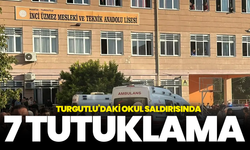 Turgutlu’daki okul saldırısında 7 tutuklama
