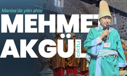 Manisa’da yılın ahisi Mehmet Akgül oldu