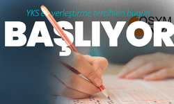 YKS ek yerleştirme tercihleri bugün başlıyor