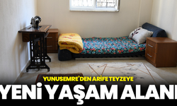 Yunusemre’den Arife Teyzeye Yeni Yaşam Alanı