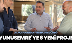 Ataç Sahalara Fırtına Gibi Döndü: Yunusemre’ye 6 Yeni Proje