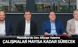 Muradiye’de Dev Altyapı Yatırımı: Çalışmalar Mayısa Kadar Sürecek