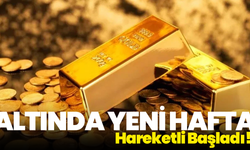 Altında Yeni Hafta Hareketli Başladı! İşte Güncel Fiyatlar