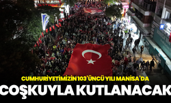 Cumhuriyetimizin 103’üncü Yılı Manisa’da Coşkuyla Kutlanacak