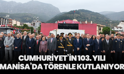 Cumhuriyet’in 103. yılı Manisa’da törenle kutlanıyor