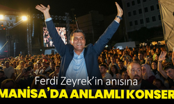 Ferdi Zeyrek’in anısına Manisa’da anlamlı konser