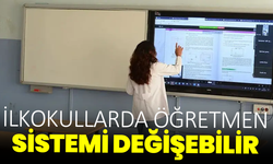 İlkokullarda öğretmen sistemi değişebilir