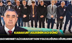 Karakurt Ailesinin Acı Günü: Hacı Mehmet Ali Karakurt Son Yolculuğuna Uğurlandı