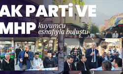 AK Parti ve MHP, kuyumcu esnafıyla buluştu
