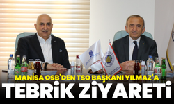 Manisa OSB’den TSO Başkanı Yılmaz’a tebrik ziyareti