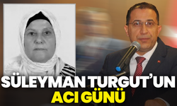AK Parti Manisa İl Başkanı Süleyman Turgut’un acı günü