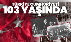 Türkiye Cumhuriyeti 103 Yaşında!