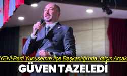 YENİ Parti Yunusemre İlçe Başkanlığı'nda Yalçın Arcak güven tazeledi