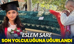 Eslem Sare son yolculuğuna uğurlandı