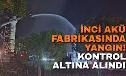 İnci Akü Fabrikasında Yangın! Kontrol Altına Alındı