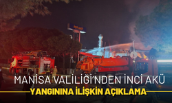 Manisa Valiliği’nden İnci Akü Yangınına İlişkin Açıklama: Yangın Kısmen Kontrol Altında