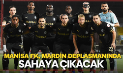 Manisa FK, Mardin Deplasmanında Sahaya Çıkacak