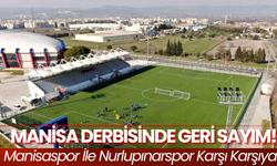 Manisa Derbisinde Geri Sayım! Manisaspor İle  Nurlupınarspor Karşı Karşıya